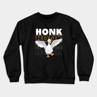 Honk Honk Honk Happy Goose Crewneck Sweatshirt